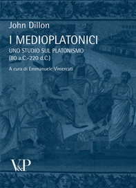 I medioplatonici. Uno studio sul Platonismo (80 a.C - 220 d.C) - Librerie.coop