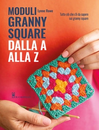 Moduli granny square dalla A alla Z - Librerie.coop