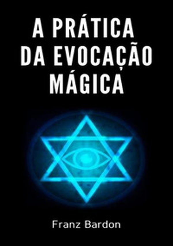 A prática da evocação mágica - Librerie.coop A prática da evocação mágica - Librerie.coop