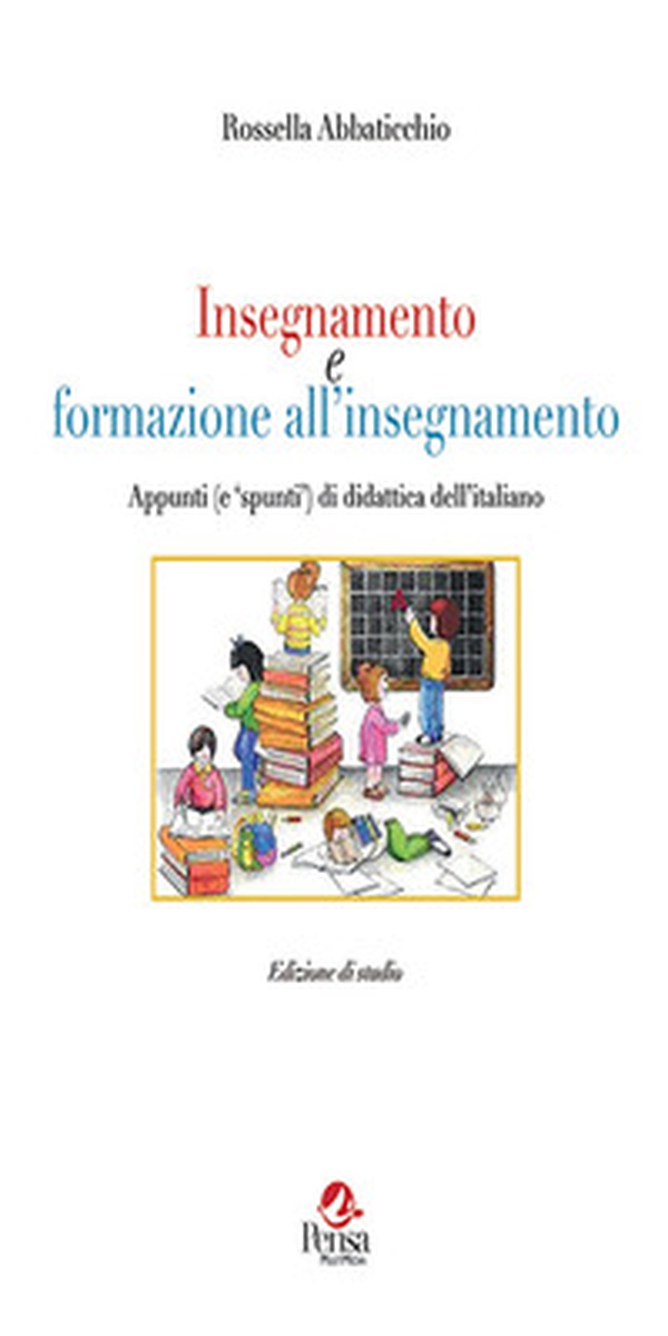 Insegnamento e formazione all'insegnamento. Appunti (e spunti) di didattica dell'italiano - Librerie.coop Insegnamento e formazione all'insegnamento. Appunti (e spunti) di didattica dell'italiano - Librerie.coop