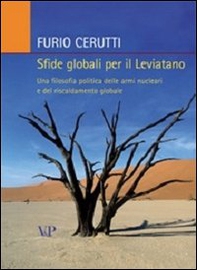 Sfide globali per il leviatano. Una filosofia politica delle armi nucleari e del riscaldamento globale - Librerie.coop