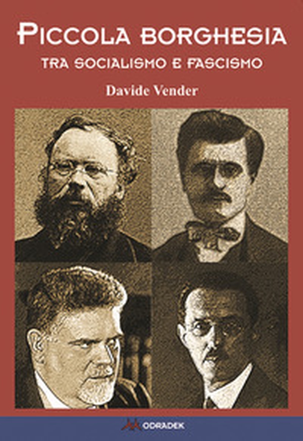 Piccola borghesia. Tra socialismo e fascismo - Librerie.coop Piccola borghesia. Tra socialismo e fascismo - Librerie.coop