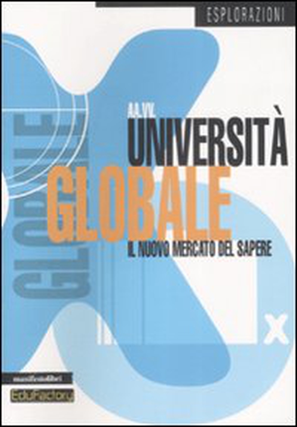 Università globale. Il nuovo mercato del sapere - Librerie.coop Università globale. Il nuovo mercato del sapere - Librerie.coop