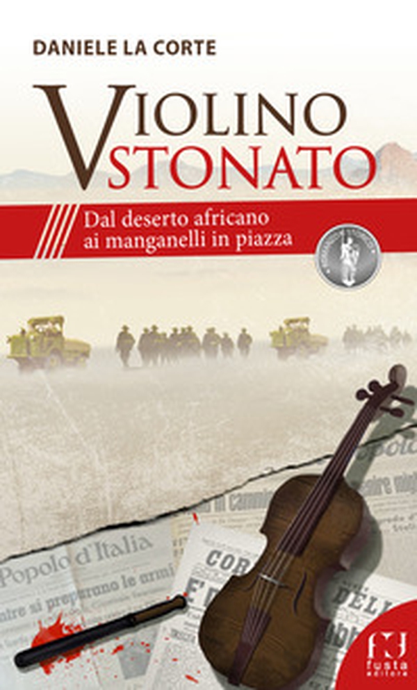 Violino stonato. Dal deserto africano ai manganelli in piazza - Librerie.coop