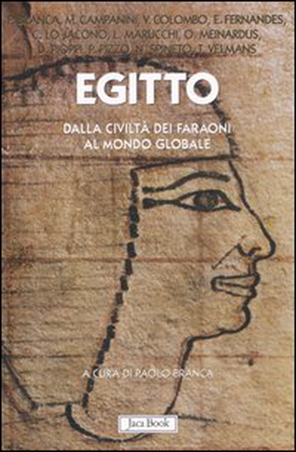Egitto. Dalla civiltà dei faraoni al mondo globale - Librerie.coop Egitto. Dalla civiltà dei faraoni al mondo globale - Librerie.coop