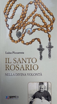 Il Santo Rosario nella Divina Volontà - Librerie.coop