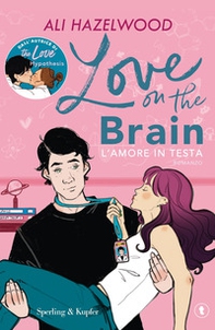 Love on the brain. L'amore in testa - Librerie.coop