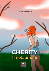 Cherity. I metaumani - Librerie.coop Cherity. I metaumani - Librerie.coop