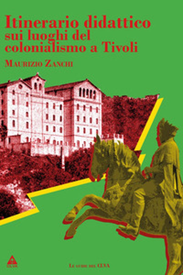 Itinerario didattico sui luoghi del colonialismo a Tivoli - Librerie.coop