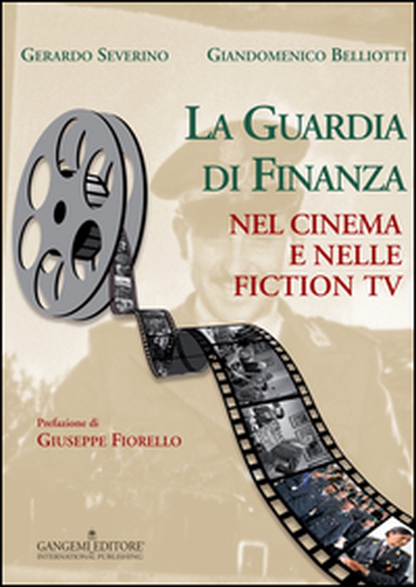 La guardia di finanza nel cinema e nelle fiction Tv - Librerie.coop La guardia di finanza nel cinema e nelle fiction Tv - Librerie.coop