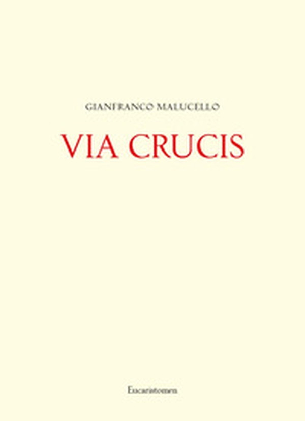 Via Crucis - Librerie.coop Via Crucis - Librerie.coop