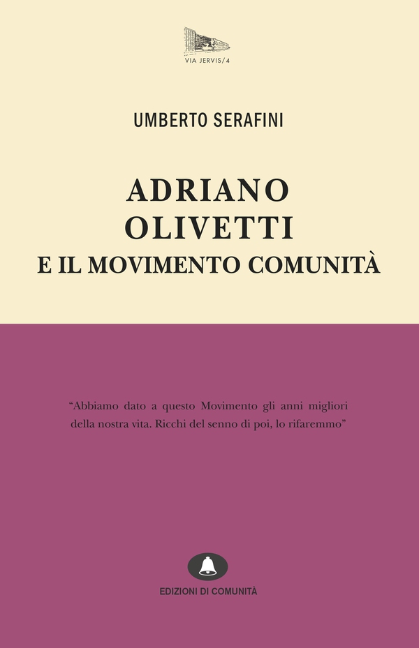 Adriano Olivetti e il Movimento Comunità - Librerie.coop Adriano Olivetti e il Movimento Comunità - Librerie.coop