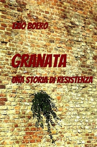 Granata. Una storia di resistenza - Librerie.coop