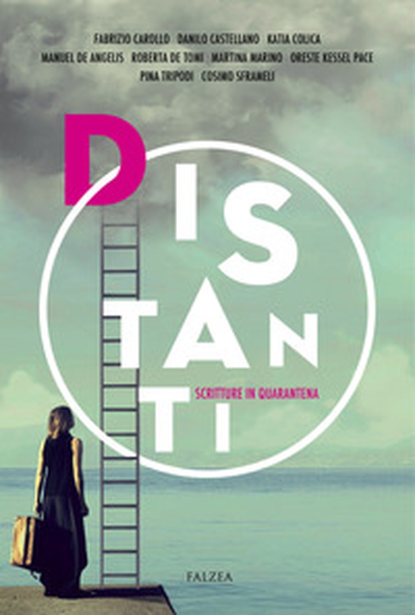 Distanti. Scritture in quarantena - Librerie.coop Distanti. Scritture in quarantena - Librerie.coop