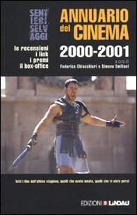 Annuario del cinema 2000-2001. Le recensioni, i link, i premi, il box-office - Librerie.coop