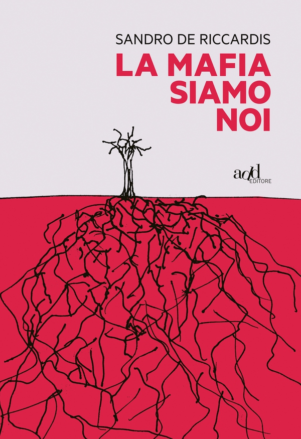 La mafia siamo noi - Librerie.coop La mafia siamo noi - Librerie.coop
