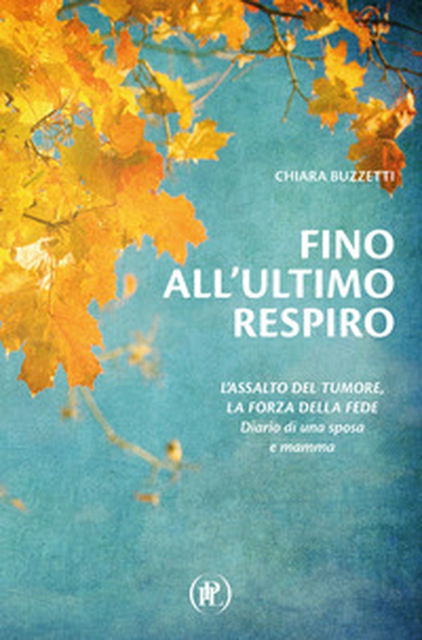 Fino all'ultimo respiro. Diario di una sposa e mamma - Librerie.coop Fino all'ultimo respiro. Diario di una sposa e mamma - Librerie.coop