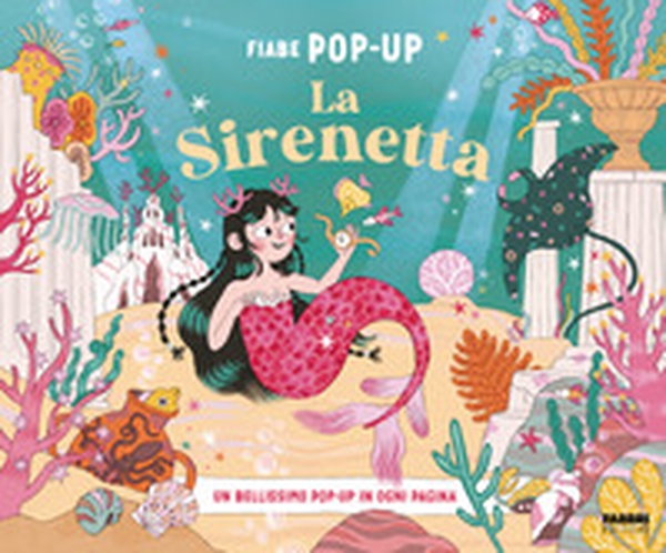 La Sirenetta. Fiabe pop-up - Librerie.coop La Sirenetta. Fiabe pop-up - Librerie.coop