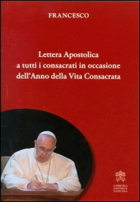 Lettera apostolica a tutti i consacrati in occasione dell'anno della vita consacrata - Librerie.coop