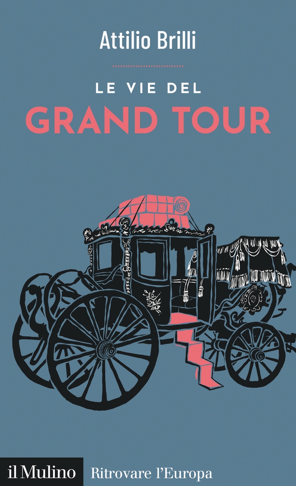 Le vie del Grand Tour - Librerie.coop Le vie del Grand Tour - Librerie.coop