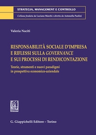 Responsabilità sociale d'impresa e riflessi sulla governance e sui processi di rendicontazione. Teorie, strumenti e nuovi paradigmi in prospettiva economico-aziendale - Librerie.coop