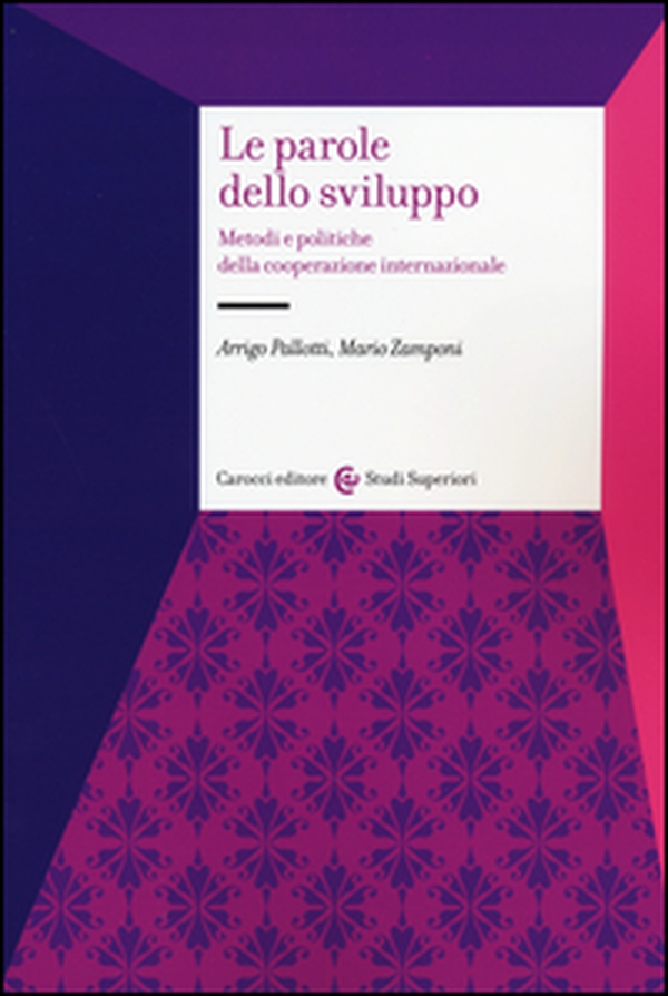 Le parole dello sviluppo. Metodi e politiche della cooperazione internazionale - Librerie.coop Le parole dello sviluppo. Metodi e politiche della cooperazione internazionale - Librerie.coop