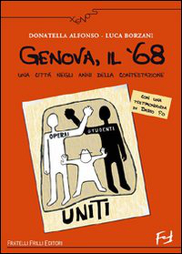 Genova, il '68. Una città negli anni della contestazione - Librerie.coop Genova, il '68. Una città negli anni della contestazione - Librerie.coop