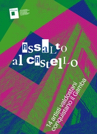 Assalto al Castello. 14 artisti valdostani conquistano il Gamba. Ediz. italiana e francese - Librerie.coop