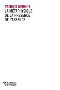 La métaphysique de la présence de l'absence - Librerie.coop La métaphysique de la présence de l'absence - Librerie.coop