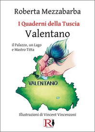 I quaderni della Tuscia. Valentano il Palazzo, un Lago e Mastro Titta - Vol. 11 - Librerie.coop