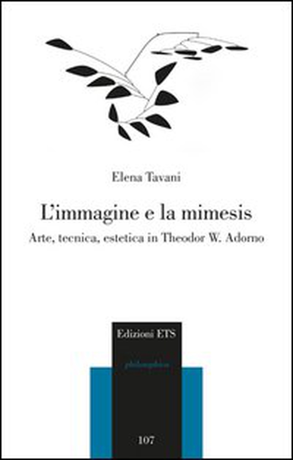 L'immagine e la mimesis. Arte, tecnica, estetica in Theodor W. Adorno - Librerie.coop L'immagine e la mimesis. Arte, tecnica, estetica in Theodor W. Adorno - Librerie.coop