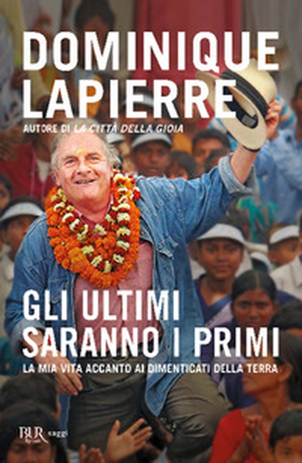 Gli ultimi saranno i primi. La mia vita accanto ai dimenticati della Terra - Librerie.coop Gli ultimi saranno i primi. La mia vita accanto ai dimenticati della Terra - Librerie.coop