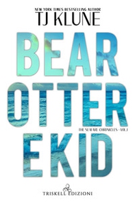 Bear, Otter e Kid. The Seafare chronicles - Vol. 1 - Librerie.coop