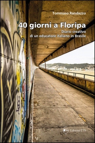 40 giorni a Floripa. Diario creativo di un educatore italiano in Brasile - Librerie.coop