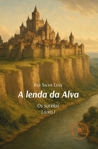 A lenda da alva. Os sucelos - Vol. 1 - Librerie.coop