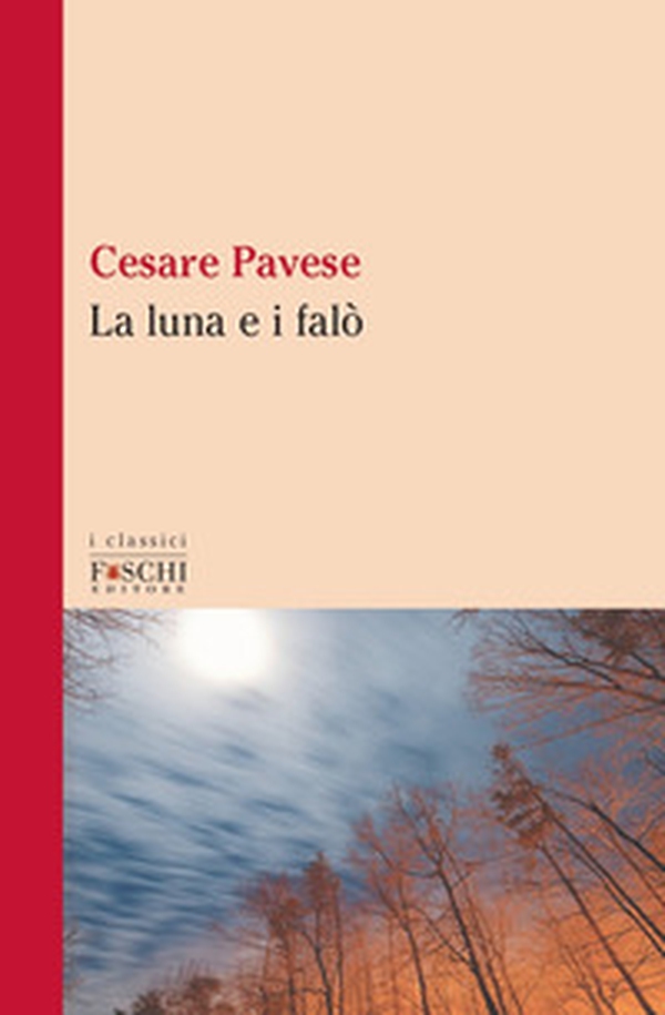 La luna e i falò - Librerie.coop La luna e i falò - Librerie.coop