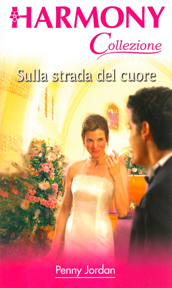 Sulla strada del cuore - Librerie.coop Sulla strada del cuore - Librerie.coop
