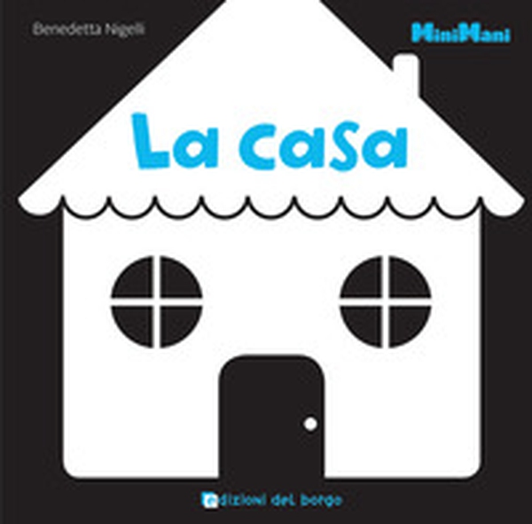 La casa. Minimani - Librerie.coop La casa. Minimani - Librerie.coop