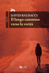 Il lungo cammino verso la verità - Librerie.coop Il lungo cammino verso la verità - Librerie.coop
