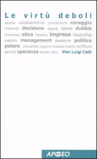Le virtù deboli - Librerie.coop Le virtù deboli - Librerie.coop