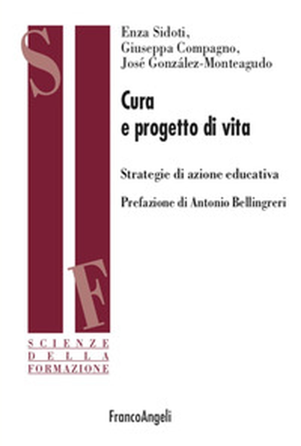 Cura e progetto di vita. Strategie di azione educativa - Librerie.coop Cura e progetto di vita. Strategie di azione educativa - Librerie.coop