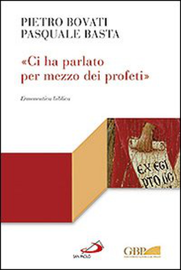 «Ci ha parlato per mezzo dei profeti». Ermeneutica biblica - Librerie.coop «Ci ha parlato per mezzo dei profeti». Ermeneutica biblica - Librerie.coop