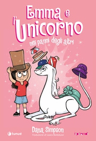 Emma e l'unicorno. Nei panni degli altri - Librerie.coop Emma e l'unicorno. Nei panni degli altri - Librerie.coop