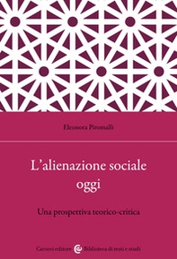 L'alienazione sociale oggi. Una prospettiva teorico-critica - Librerie.coop L'alienazione sociale oggi. Una prospettiva teorico-critica - Librerie.coop