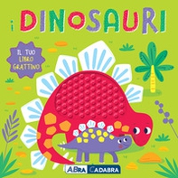 I dinosauri. Il tuo libro grattino - Librerie.coop