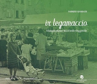 Ir tegamaccio. Mangia pisano tra ri'ordi e leggenda - Librerie.coop Ir tegamaccio. Mangia pisano tra ri'ordi e leggenda - Librerie.coop