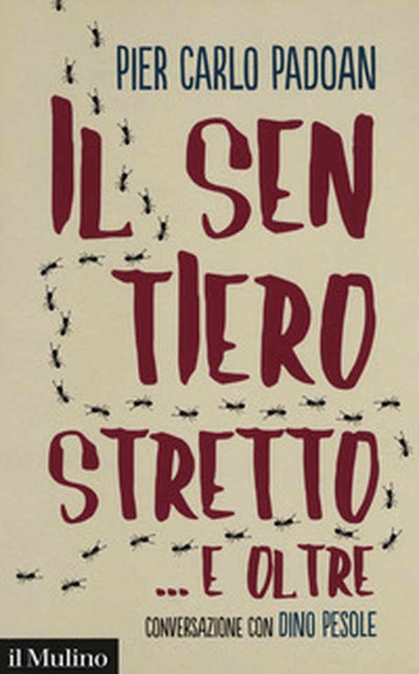 Il sentiero stretto... e oltre. Conversazione con Dino Pesole - Librerie.coop Il sentiero stretto... e oltre. Conversazione con Dino Pesole - Librerie.coop