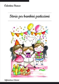 Storie per bambini pasticcioni - Librerie.coop