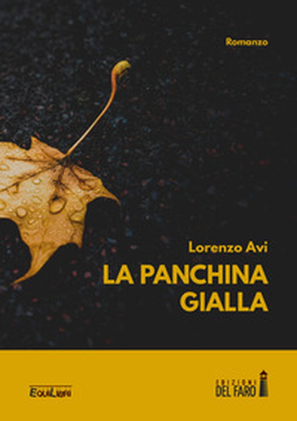 La panchina gialla - Librerie.coop La panchina gialla - Librerie.coop