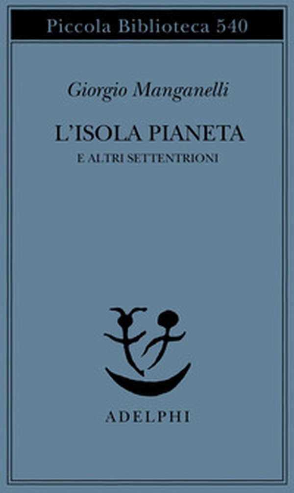 L'isola pianeta e altri Settentrioni - Librerie.coop L'isola pianeta e altri Settentrioni - Librerie.coop